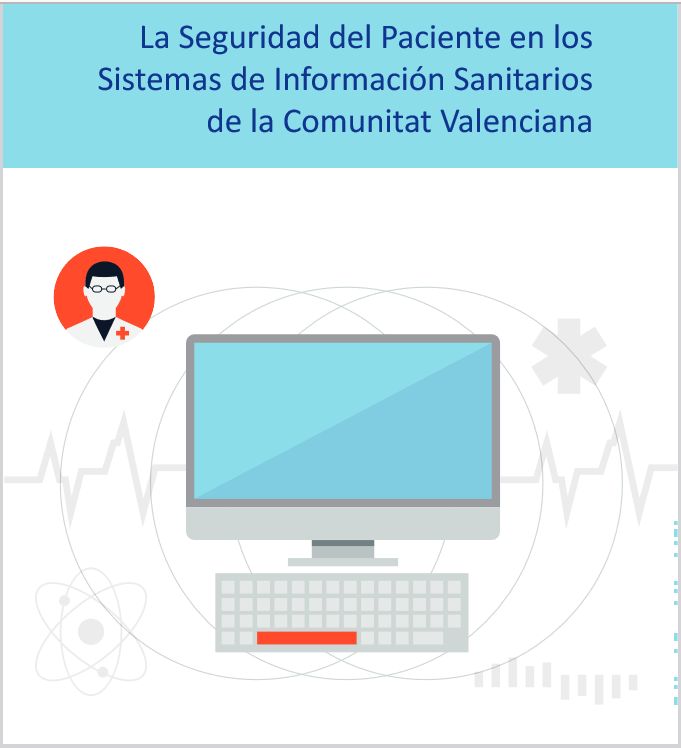 La Seguridad del Paciente en los Sistemas de Información Sanitarios de la Comunitat Valenciana